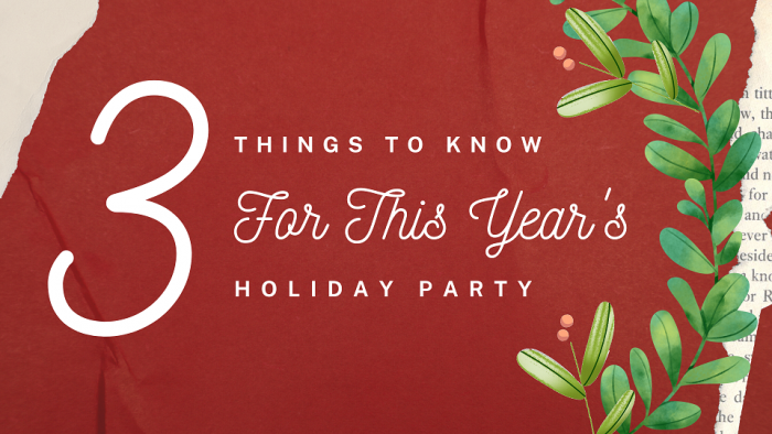 3 things to know before this year's holiday party