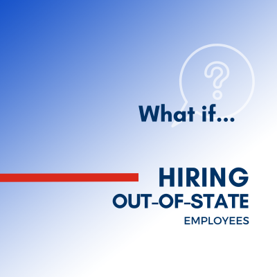 What if you hire employees out-of-state